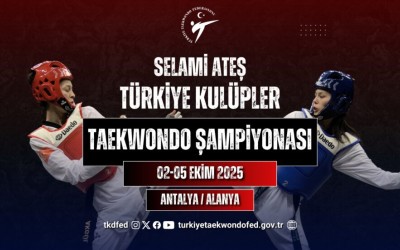 2025 ‘Selami Ateş’ TÜRKİYE KULÜPLER TAEKWONDO ŞAMPİYONASI